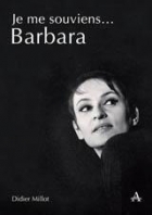 Je me souviens... Barbara - Editions Artena